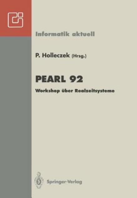 Pearl 92 - Informatik Aktuell - Peter Holleczek - Books - Springer-Verlag Berlin and Heidelberg Gm - 9783540562672 - November 26, 1992