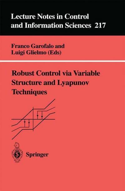 Franco Garofalo · Robust Control via Variable Structure and Lyapunov Techniques - Lecture Notes in Control and Information Sciences (Taschenbuch) (1996)