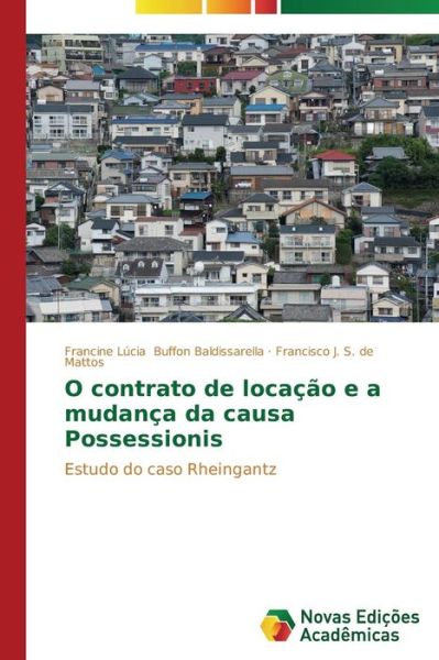 Cover for S De Mattos Francisco J · O Contrato De Locacao E a Mudanca Da Causa Possessionis (Paperback Book) (2014)