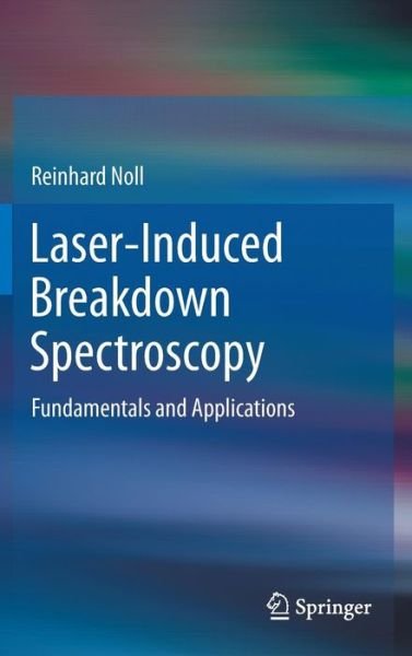Cover for Reinhard Noll · Laser-Induced Breakdown Spectroscopy: Fundamentals and Applications (Hardcover Book) (2012)
