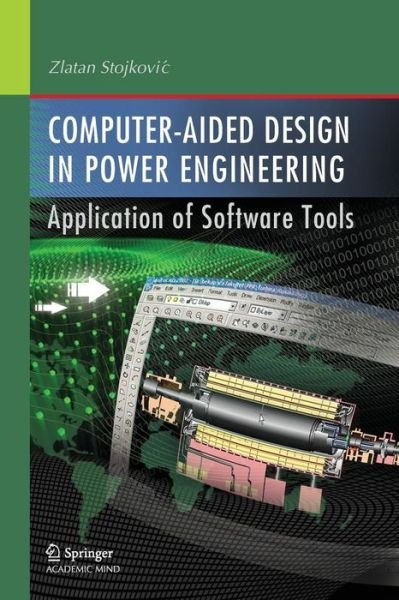 Cover for Zlatan Stojkovic · Computer- Aided Design in Power Engineering: Application of Software Tools (Pocketbok) [2012 edition] (2014)