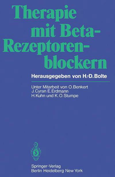 Therapie Mit Beta-Rezeptorenblockern - H -d Bolte - Boeken - Springer-Verlag Berlin and Heidelberg Gm - 9783642673672 - 28 januari 2012