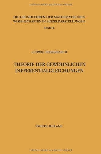 Cover for Ludwig Bieberbach · Theorie Der Gewohnlichen Differentialgleichungen: Auf Funktionentheoretischer Grundlage Dargestellt - Grundlehren Der Mathematischen Wissenschaften (Springer Hardcover) (Paperback Bog) (2012)