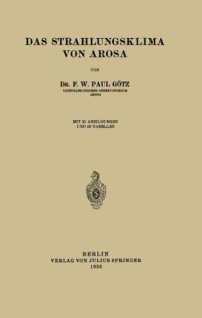 Cover for Paul Gotz · Das Strahlungsklima von Arosa (Paperback Book) [German, 1926 edition] (1926)