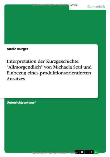 Cover for Burger · Interpretation der Kurzgeschicht (Paperback Book) [German edition] (2012)