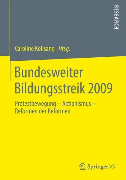 Cover for Caroline Kolisang · Bundesweiter Bildungsstreik 2009: Protestbewegung - Aktionismus - Reformen Der Reformen (Paperback Bog) [2013 edition] (2013)