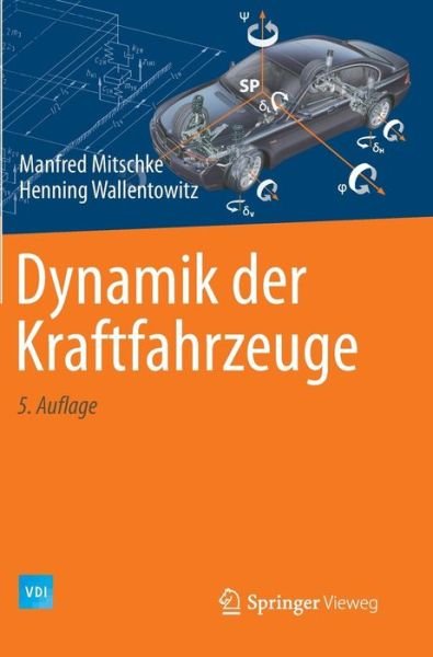 Cover for Manfred Mitschke · Dynamik Der Kraftfahrzeuge - VDI-Buch (Gebundenes Buch) [5th 5., Uberarb. U. Erg. Aufl. 2014 edition] (2015)