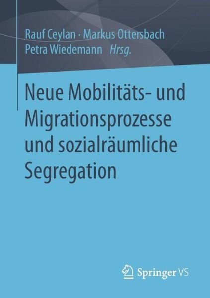 Neue Mobilitats- Und Migrationsprozesse Und Sozialraumliche Segregation -  - Böcker - Springer vs - 9783658188672 - 23 november 2017