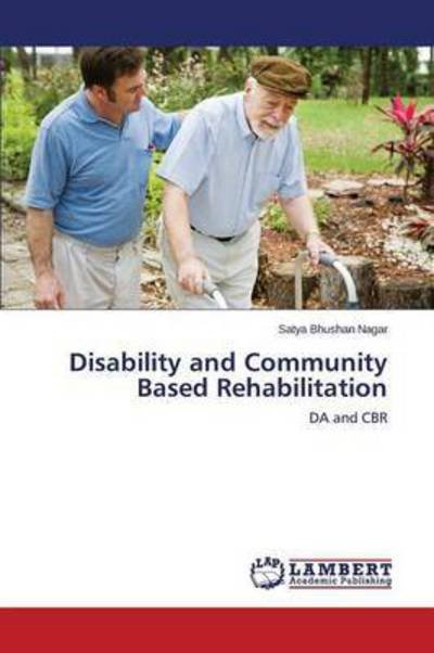 Cover for Nagar Satya Bhushan · Disability and Community Based Rehabilitation (Pocketbok) (2015)