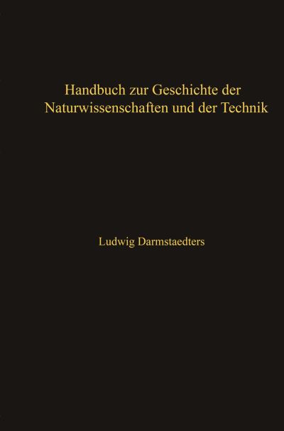 Cover for Ludwig Darmstaedter · Handbuch zur Geschichte der Naturwissenschaften und der Technik (Paperback Book) (1908)