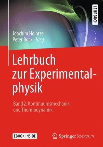 Cover for Joachim Heintze · Lehrbuch Zur Experimentalphysik Band 2: Kontinuumsmechanik Und Thermodynamik (Book) [1. Aufl. 2016 edition] (2015)