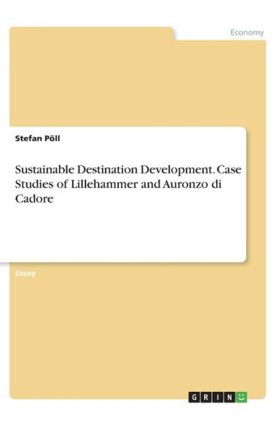 Sustainable Destination Developmen - Pöll - Books -  - 9783668851672 - 