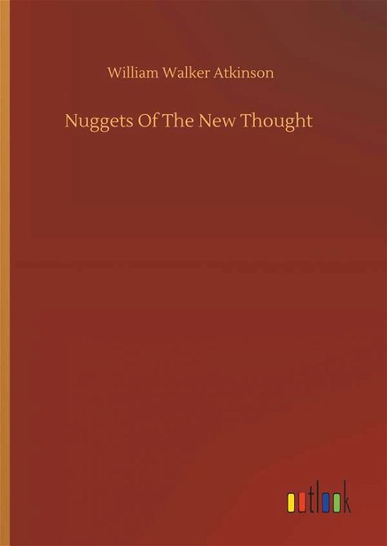 Cover for Atkinson · Nuggets Of The New Thought (Book) (2019)