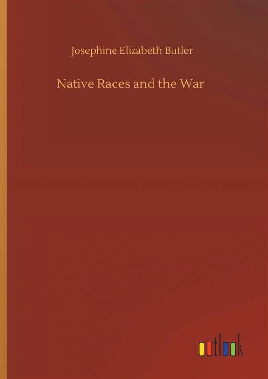 Cover for Butler · Native Races and the War (Bog) (2019)