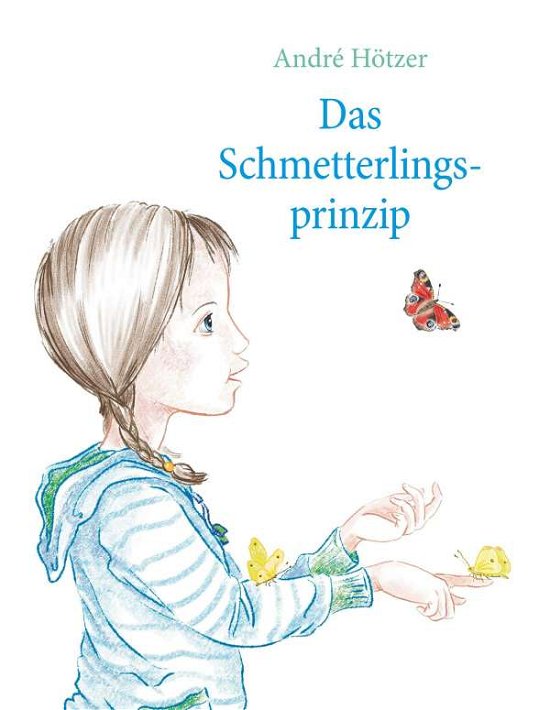 Cover for Hötzer · Das Schmetterlingsprinzip (Book)