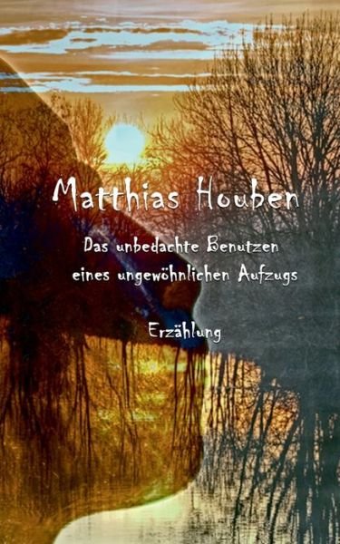 Cover for Houben · Das unbedachte Benutzen eines un (Buch) (2016)