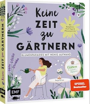 Cover for Sonja Di Leo · Keine Zeit zu gärtnern  Blumenparadies mit wenig Aufwand (Buch) (2023)