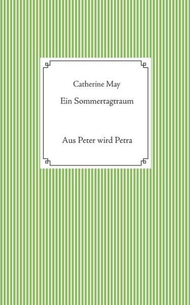 Ein Sommertagtraum - May - Books -  - 9783748140672 - January 17, 2019