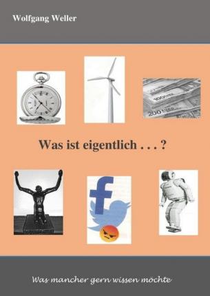 Cover for Weller · Was ist eigentlich . . . ? (Book)