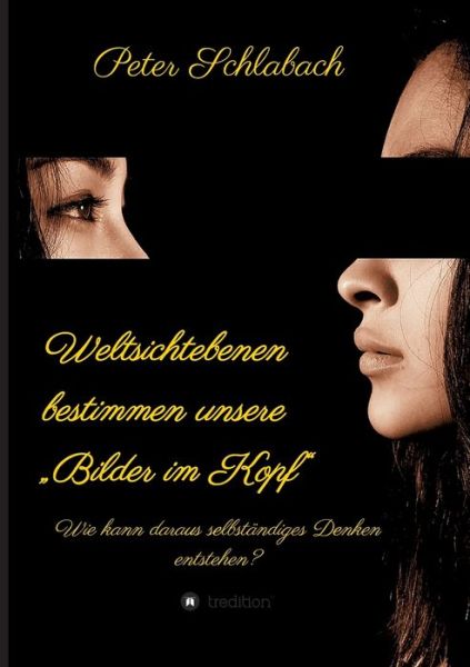 Cover for Schlabach · Weltsichtebenen bestimmen uns (Book) (2019)