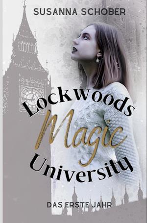 Cover for Susanna Schober · Lockwoods Magic University: Das erste Jahr (Paperback Book) (2022)