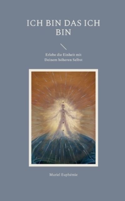 Cover for Muriel Euphémie · ICH BIN das ICH BIN (Paperback Book) (2023)