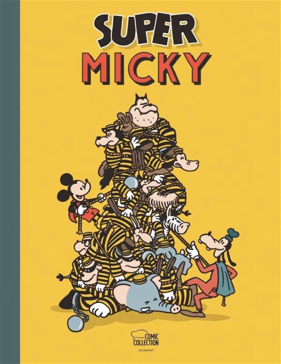 De Poortere:super Micky - Walt Disney - Livres - Egmont Comic Collection - 9783770440672 - 7 novembre 2019
