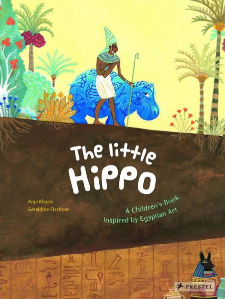 Cover for Geraldine Elschner · The Little Hippo: A Children's Book Inspired by Egyptian Art - Children's Books Inspired by Famous Artworks (Inbunden Bok) (2014)