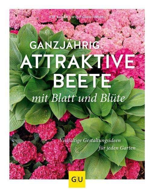 Cover for Bauer · Ganzjährig attraktive Beete mit B (Book)