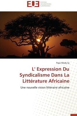 L' Expression Du Syndicalisme Dans L - Sy - Books -  - 9783838186672 - 