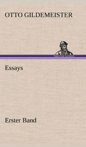 Cover for Otto Gildemeister · Essays - Erster Band (Hardcover Book) [German edition] (2012)