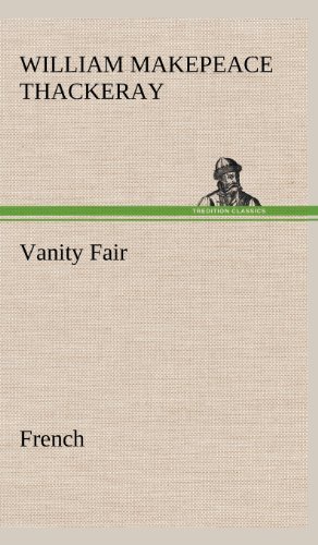 Cover for William Makepeace Thackeray · Vanity Fair. French (Hardcover Book) [French edition] (2012)
