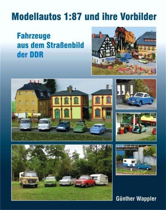 Cover for Wappler · Modellautos 1:87 und ihre Vorbi (Book)