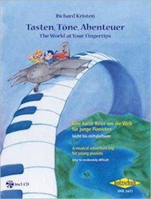 Tasten, Töne, Abenteuer / The World at Your Fingertips - Richard Kristen - Böcker - Musikverlag Holzschuh - 9783940069672 - 7 maj 2009