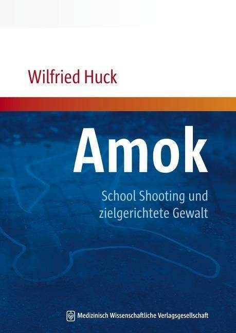 Cover for Huck · Amok, School Shooting und zielgeri (Bok)