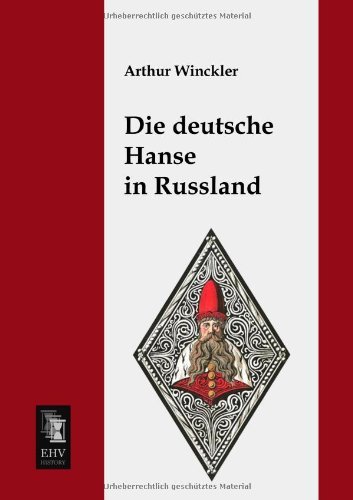 Cover for Arthur Winckler · Die Deutsche Hanse in Russland (Taschenbuch) [German edition] (2013)