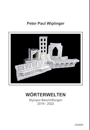 Cover for Peter Paul Wiplinger · Wörterwelten (Book) (2024)