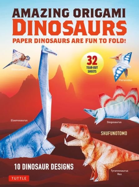 Cover for Shufunotomo Co Ltd · Amazing Origami Dinosaurs: Paper Dinosaurs Are Fun to Fold! (10 Dinosaur Models + 32 Tear-Out Sheets + 5 Bonus Projects) (Paperback Bog) (2022)