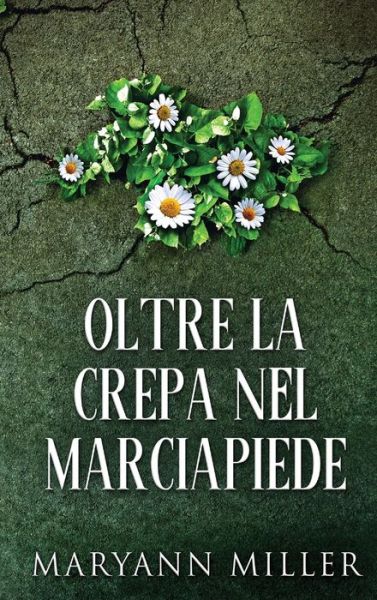 Oltre La Crepa Nel Marciapiede - Maryann Miller - Kirjat - Next Chapter - 9784824113672 - perjantai 12. marraskuuta 2021