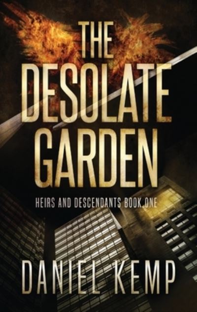 Cover for Daniel Kemp · The Desolate Garden (Hardcover Book) (2021)