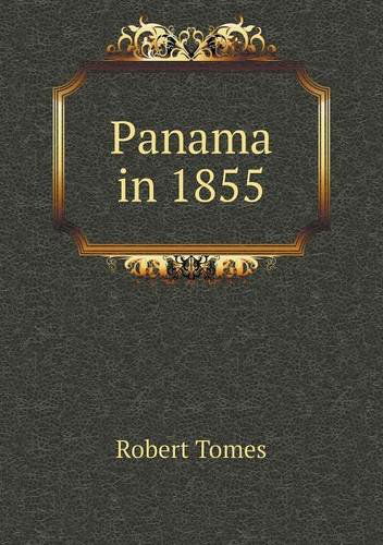 Cover for Robert Tomes · Panama in 1855 (Paperback Book) (2013)