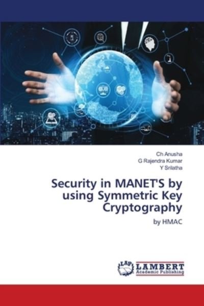 Cover for Ch Anusha · Security in MANET'S by using Symmetric Key Cryptography (Paperback Bog) (2021)