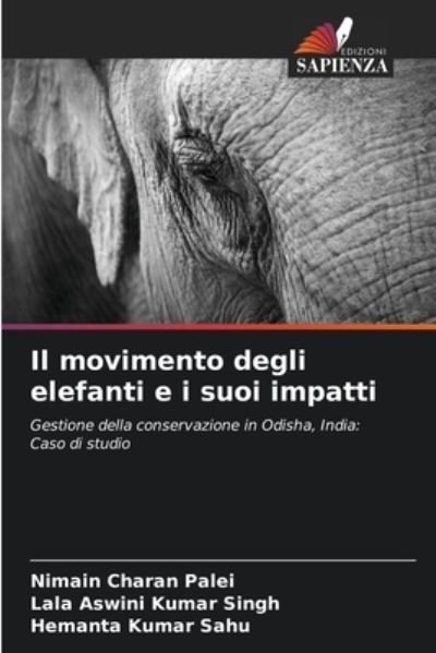 Cover for Nimain Charan Palei · Il movimento degli elefanti e i suoi impatti (Pocketbok) (2021)