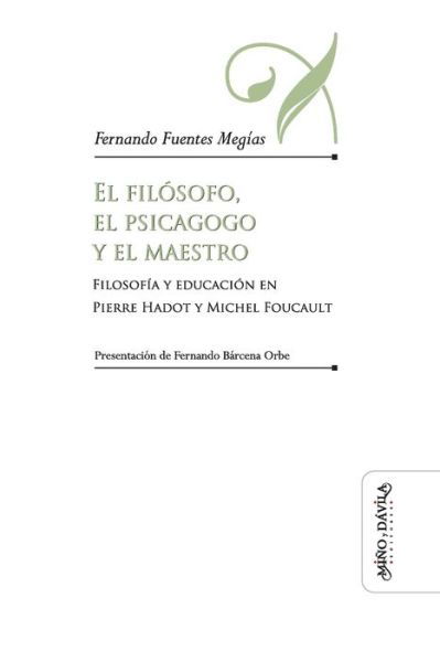 Cover for Fernando Fuentes Megías · El filosofo, el psicagogo y el maestro (Paperback Book) (2020)