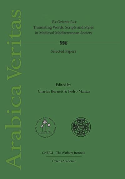 Cover for Charles Burnett · Ex oriente Lux. Translating words, scripts and styles in medieval mediterranean society (Hardcover Book) (2016)