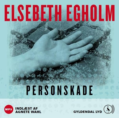 Cover for Elsebeth Egholm · Personskade (Lydbog (MP3)) [2. udgave] (2011)
