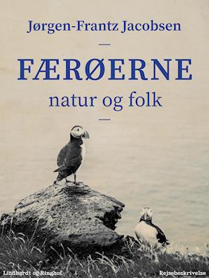 Cover for Jørgen-Frantz Jacobsen · Færøerne. Natur og folk (Sewn Spine Book) [1. wydanie] (2019)