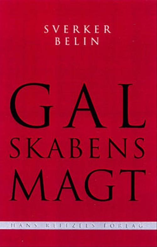 Cover for Sverker Belin · Galskabens magt (Sewn Spine Book) [1er édition] (1999)