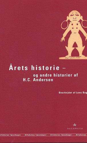 Cover for H. C. Andersen · H.C. Andersen-bøgerne.¤Alfabetas læsebøger.: Årets historie og andre historier (Sewn Spine Book) [1st edition] (2005)