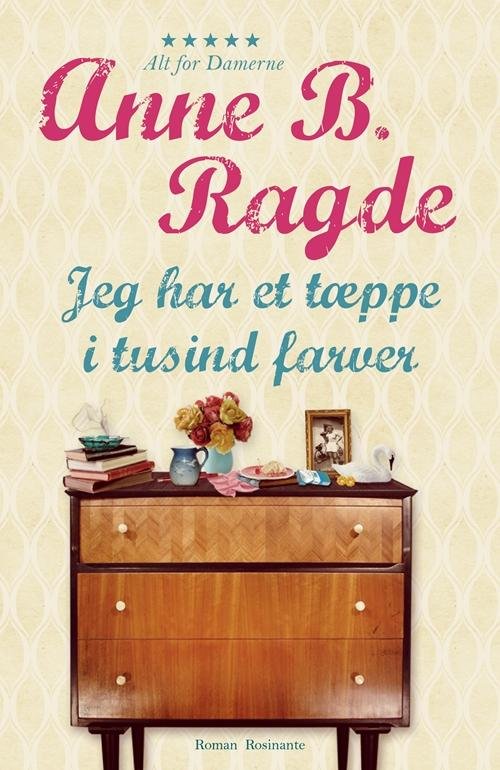 Cover for Anne B. Ragde · Jeg har et tæppe i tusind farver, hb (Gebundenes Buch) [2. Ausgabe] (2015)